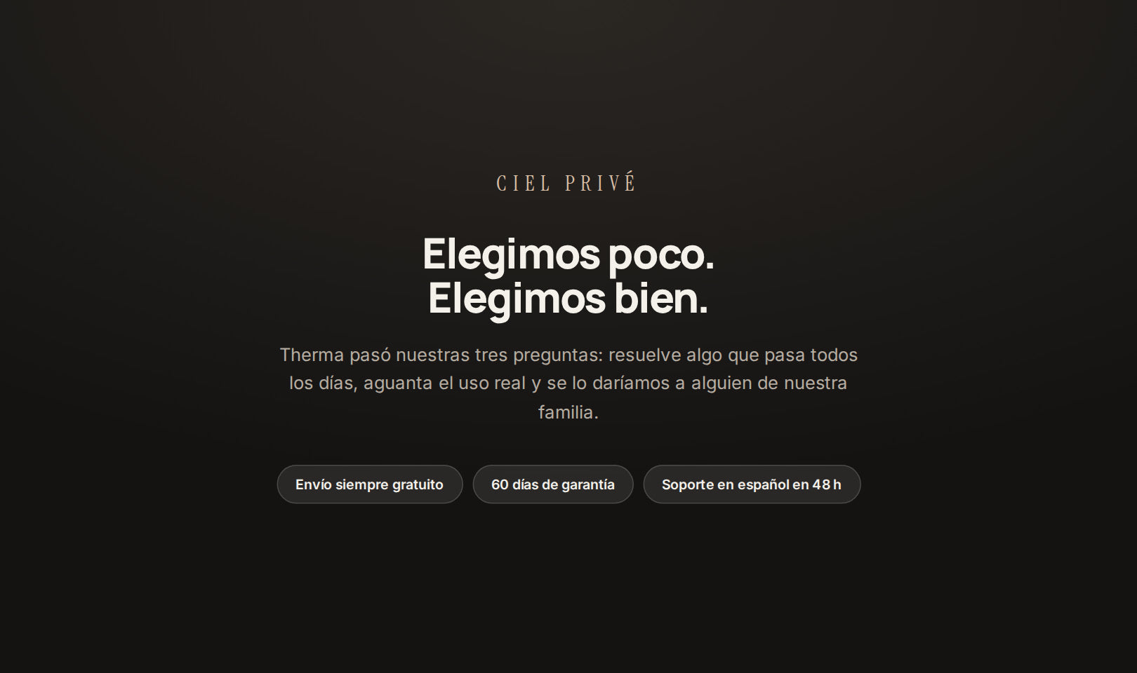 Ciel Privé, elegimos poco y elegimos bien