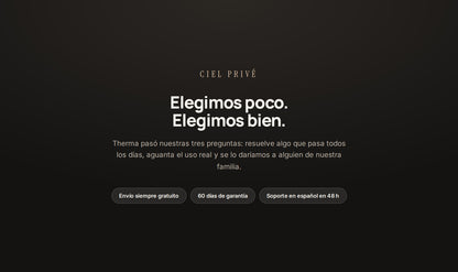 Ciel Privé, elegimos poco y elegimos bien